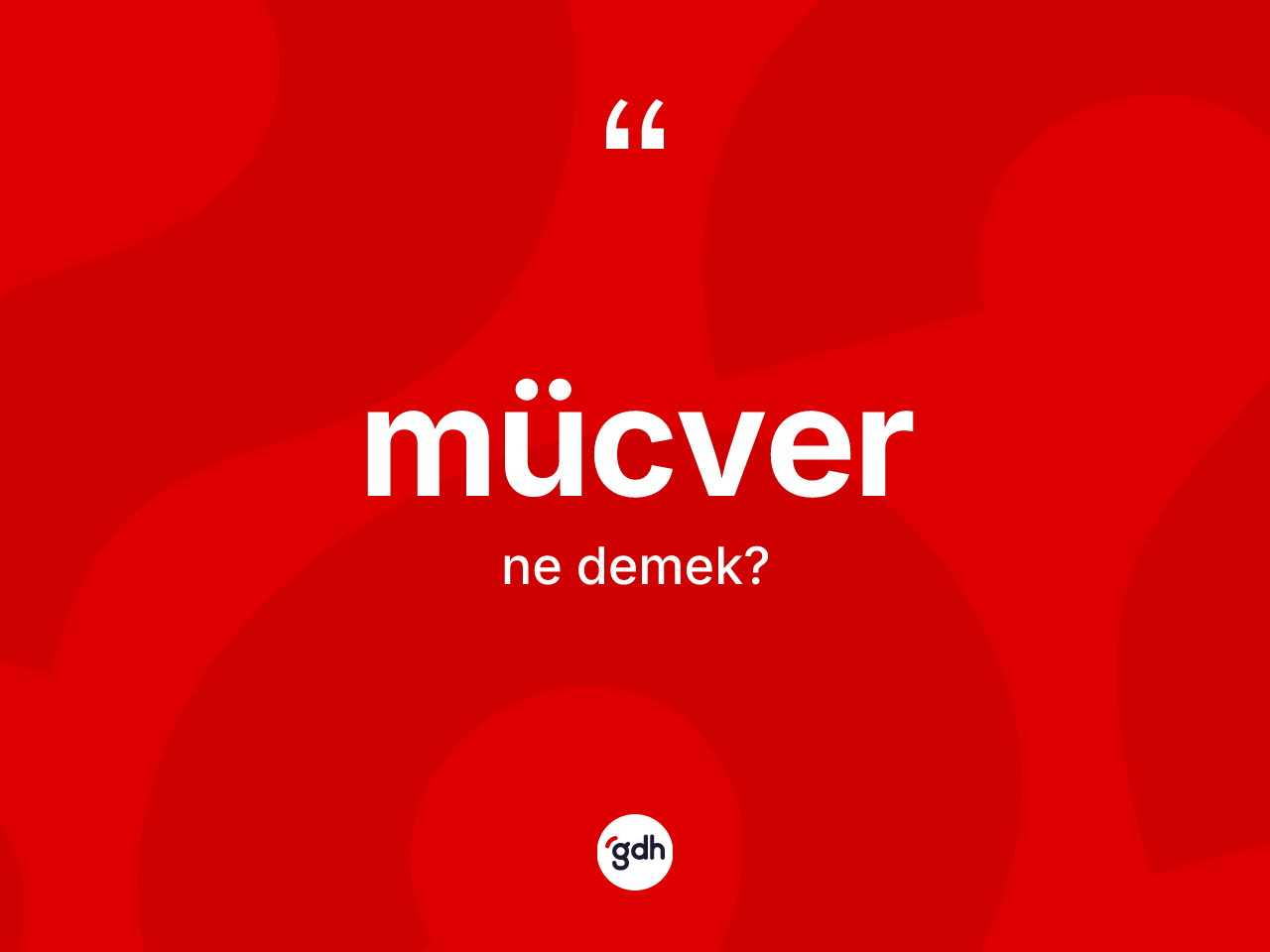 Mücver kelimesi nedir? Mücverin TDK'ya göre anlamı nedir?