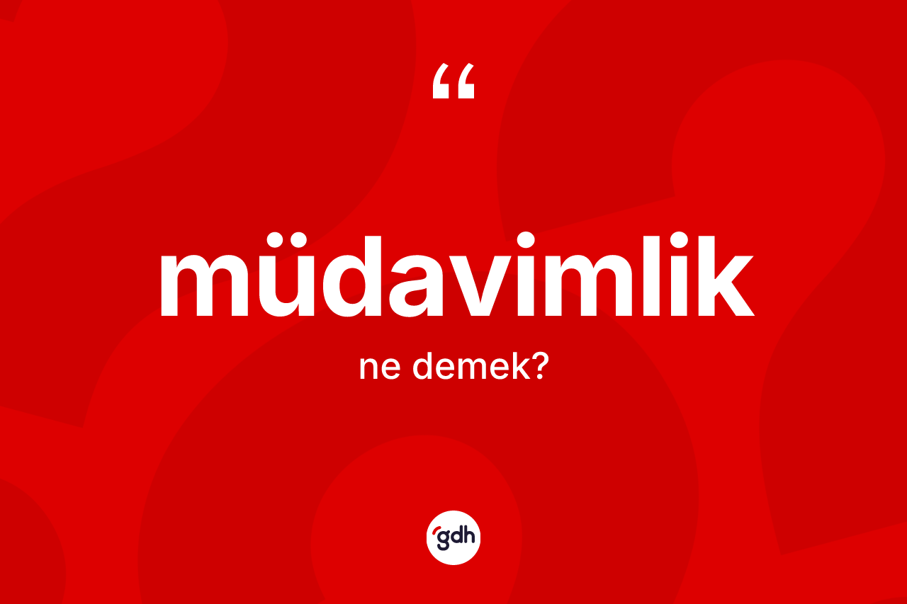 Müdavimlik kelimesinin sözlükteki tanımı nedir? Müdavimliğin TDK'ya göre anlamı nedir?