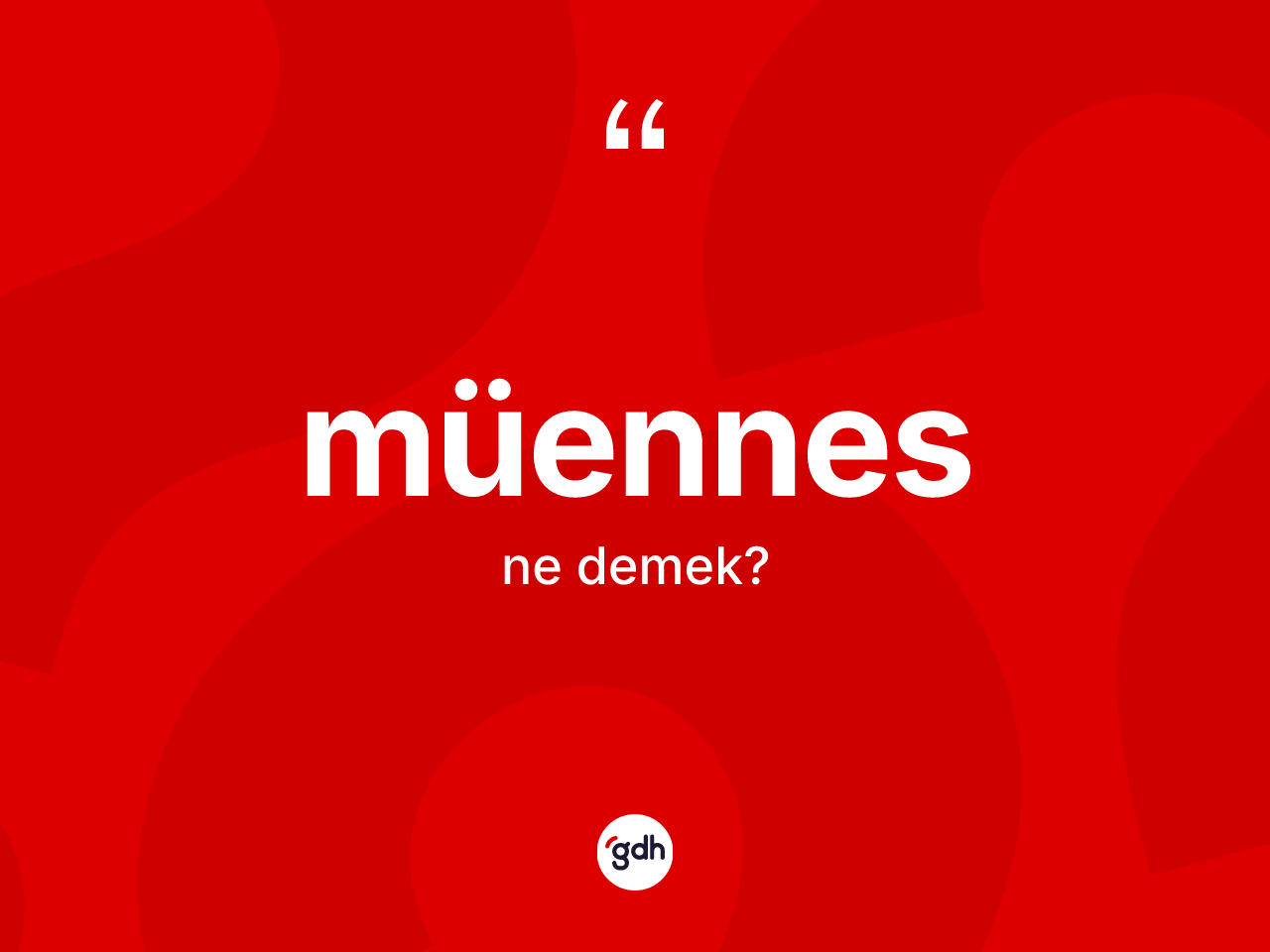 Müennes kelimesi ne demek? Müennesin TDK'ya göre anlamı nedir?