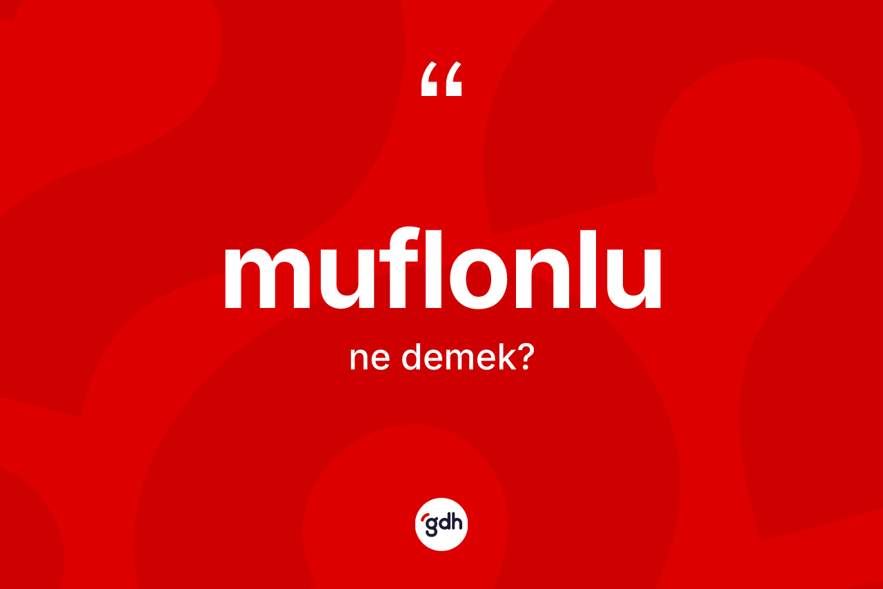 Muflonlu kelimesinin tanımı nedir? Muflonlu kelimesinin özellikleri nelerdir?