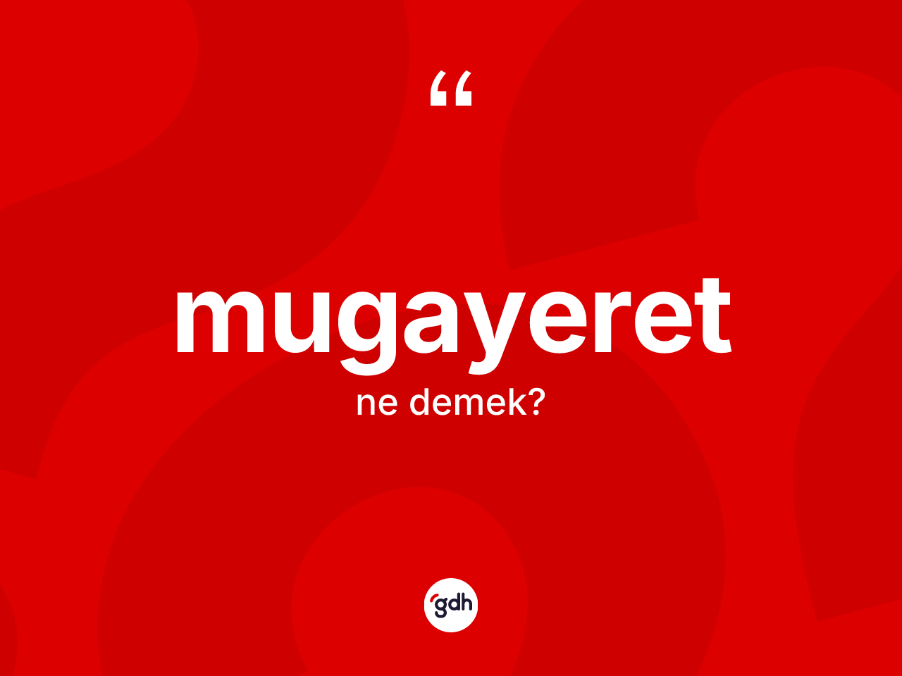 Mugayeret kelimesi nedir? Mugayeret kelimesinin TDK anlamı nedir?