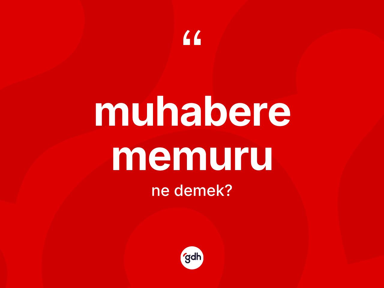 Muhabere memuru kelimesinin tanımı nedir? Muhabere memurunun TDK'ya göre anlamı nedir?
