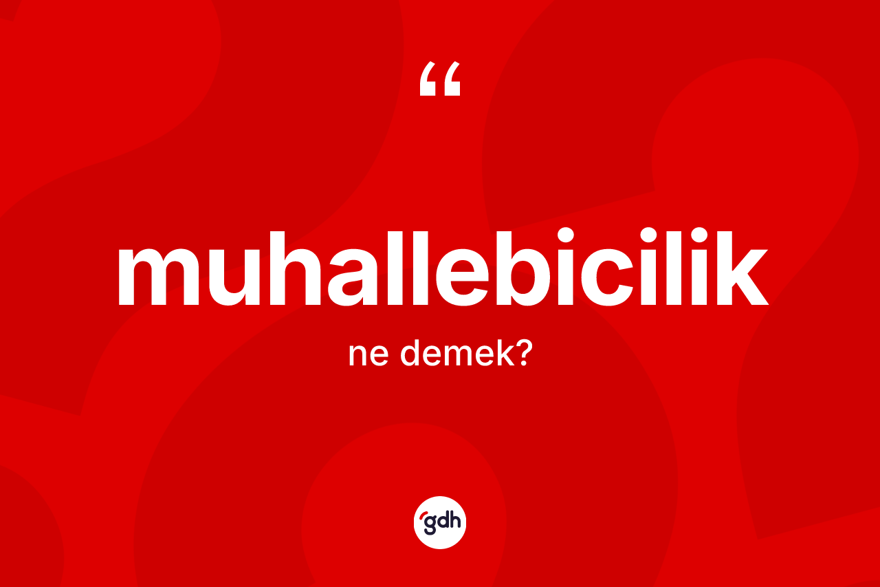 Muhallebicilik kelimesinin anlamı nedir? Muhallebiciliğin TDK'ya göre anlamı nedir?
