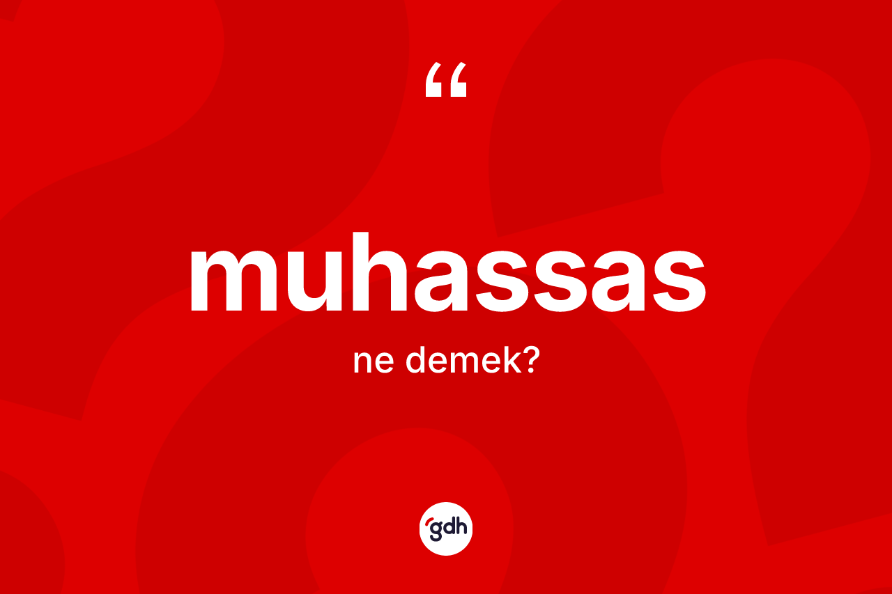 Muhassas kelimesinin tanımı nedir?