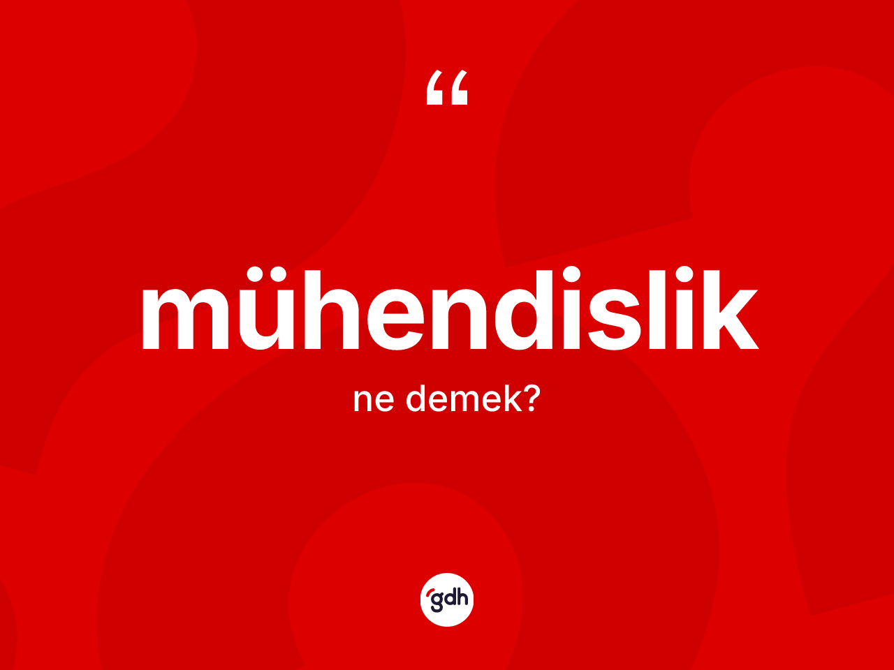 Mühendislik kelimesinin sözlükteki tanımı nedir? Mühendislik kelimesinin TDK anlamı nedir?