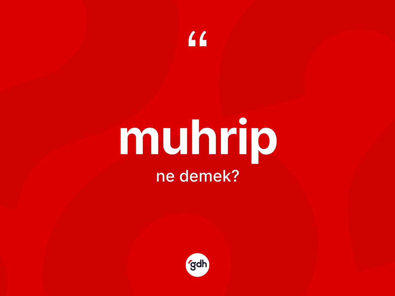 Muhrip kelimesinin anlamı nedir? Muhribin kısaca tanımı nedir?