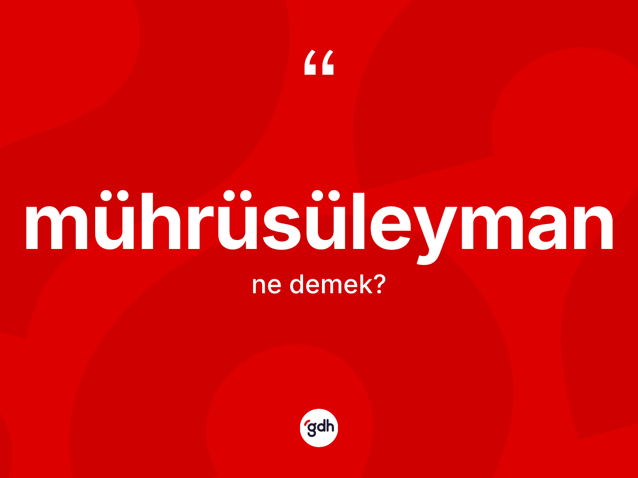 Mührüsüleyman kelimesinin sözlükteki tanımı nedir? Mührüsüleymanın kısaca tanımı nedir?
