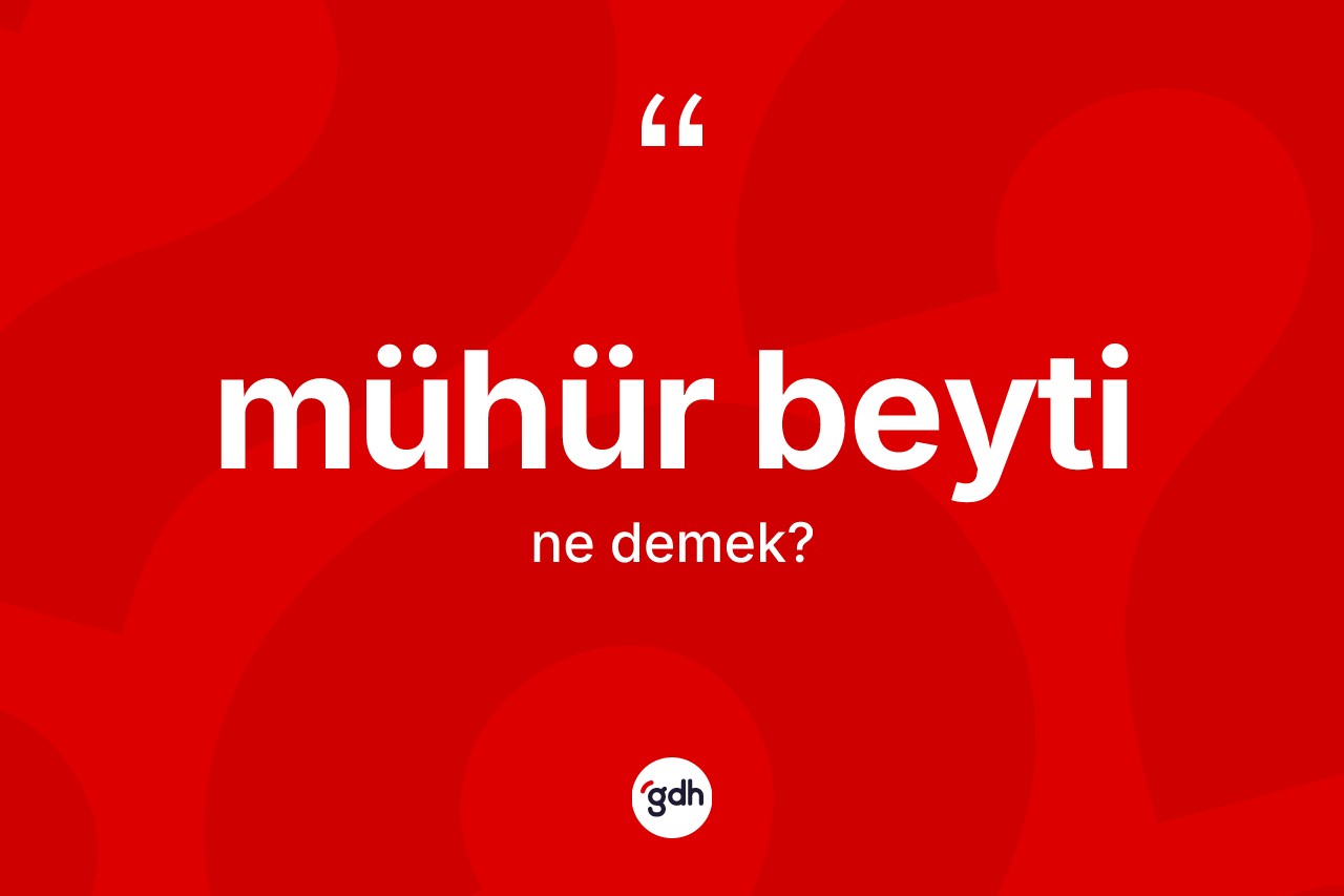 Mühür beyti nedir? Mühür beyti kelimesinin özellikleri nelerdir?