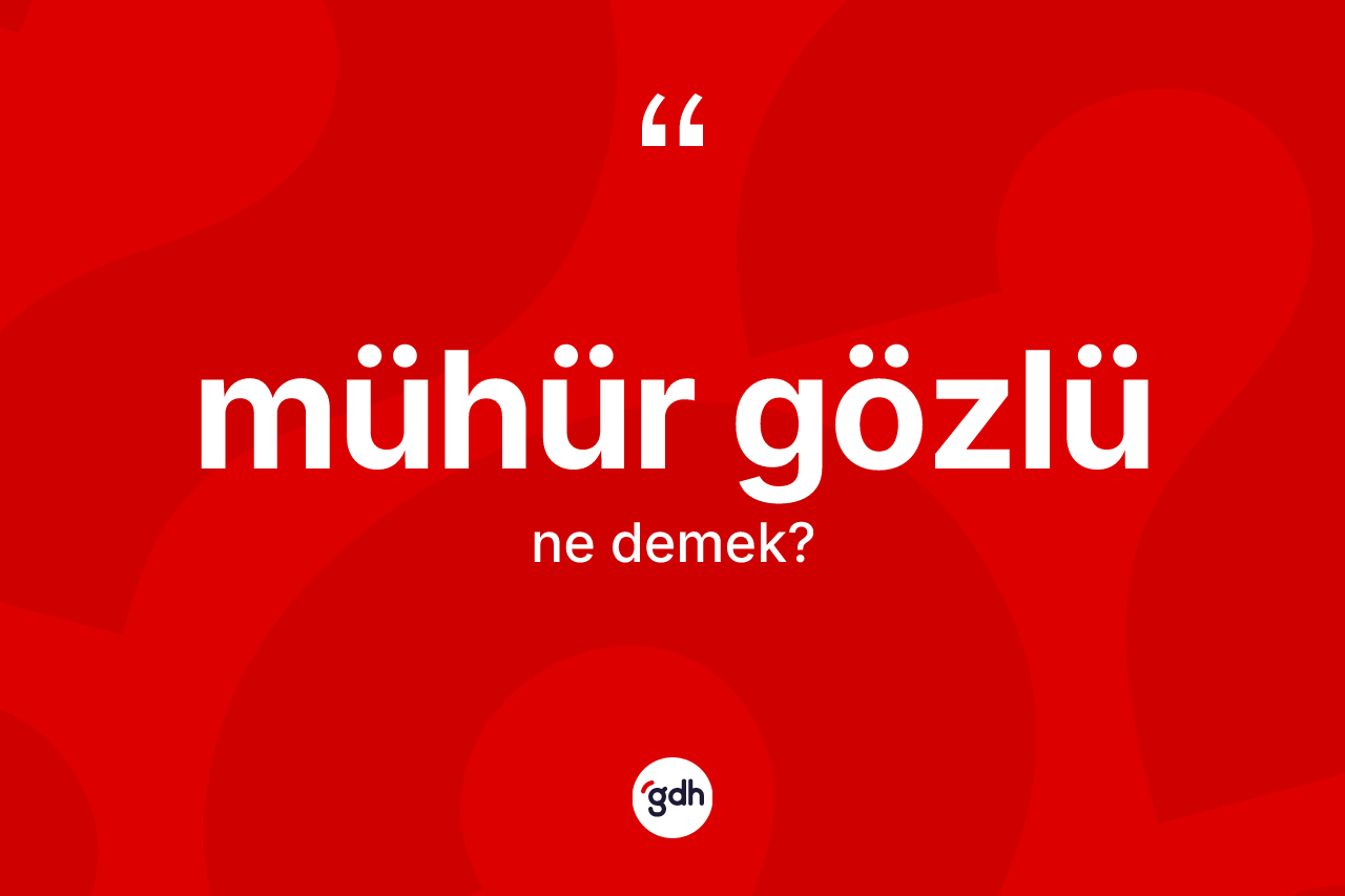 Mühür gözlü ne demek? Mühür gözlünün halk arasındaki kullanımı nasıldır?