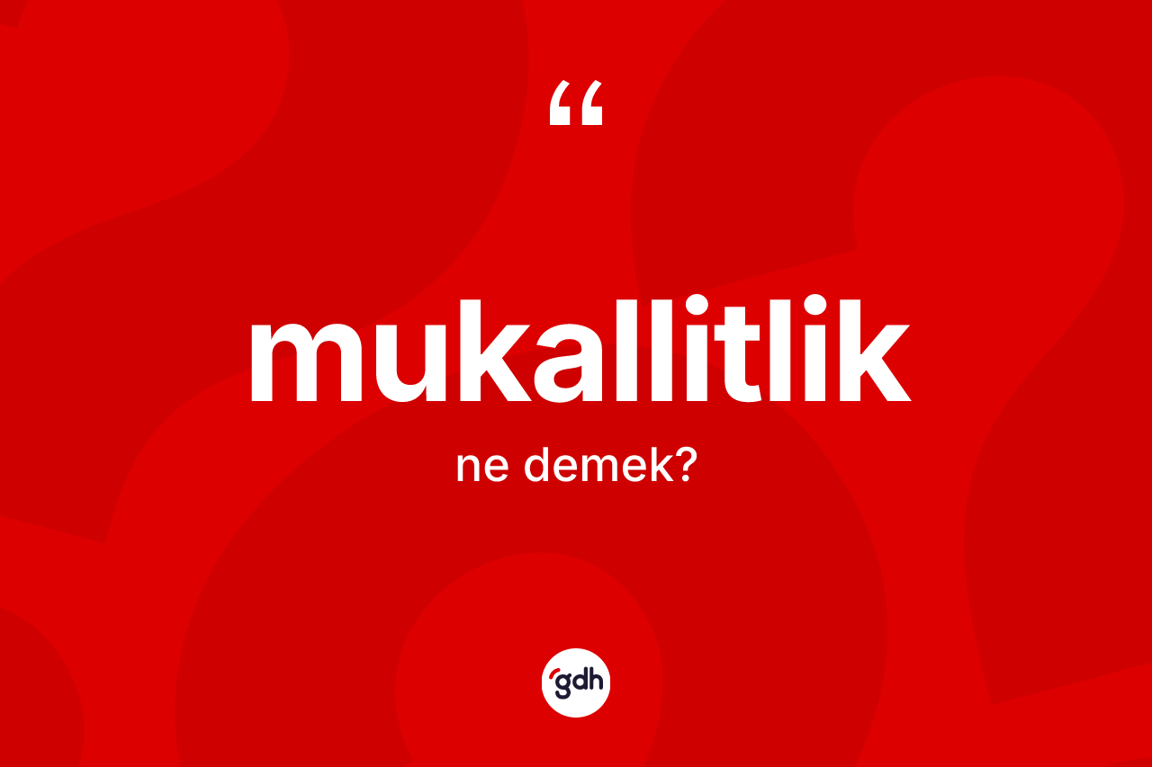 Mukallitlik ne anlama gelir? Mukallitliğin sözlükteki anlamı nedir?
