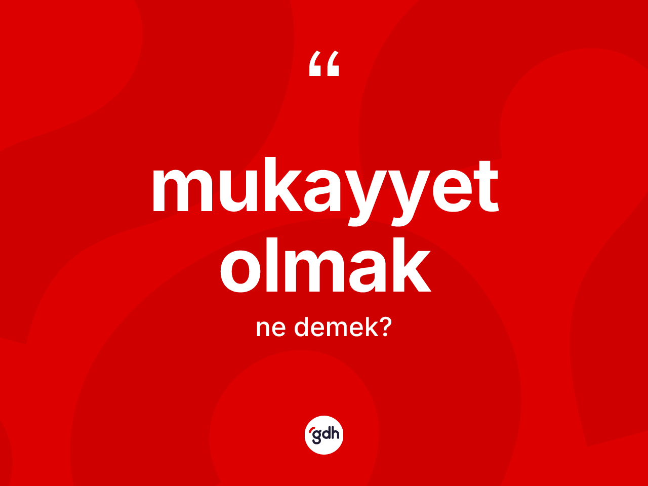 Mukayyet olmak ifadesi ne demek? Mukayyet olmak ifadesinin kaç farklı anlamı var?