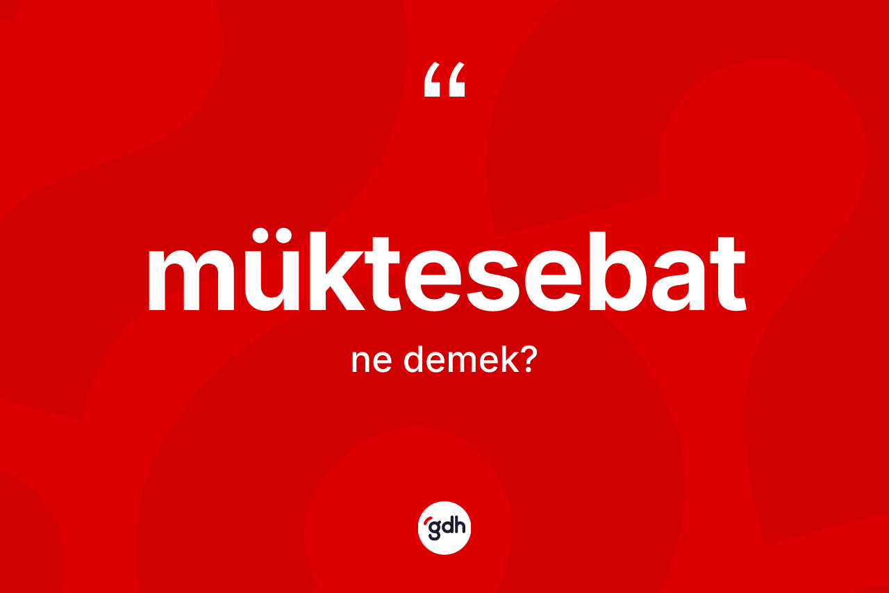 Müktesebat ne anlama gelir? Müktesebat kelimesinin kaç farklı anlamı var?