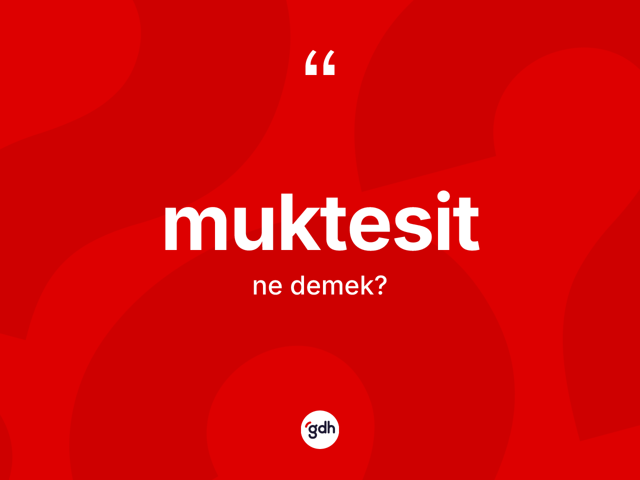 Muktesit kelimesinin tanımı nedir? Muktesitin sözlükteki anlamı nedir?