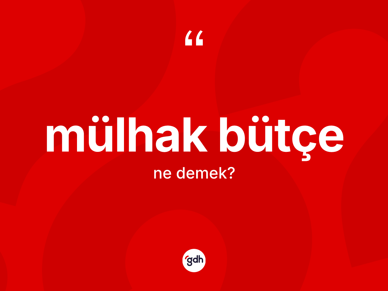 Mülhak bütçe kelimesi ne demek? Mülhak bütçe kelimesinin özellikleri nelerdir?