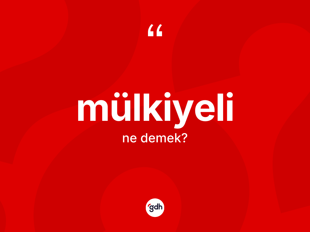 Mülkiyeli kelimesinin tanımı nedir? Mülkiyelinin halk arasındaki kullanımı nasıldır?