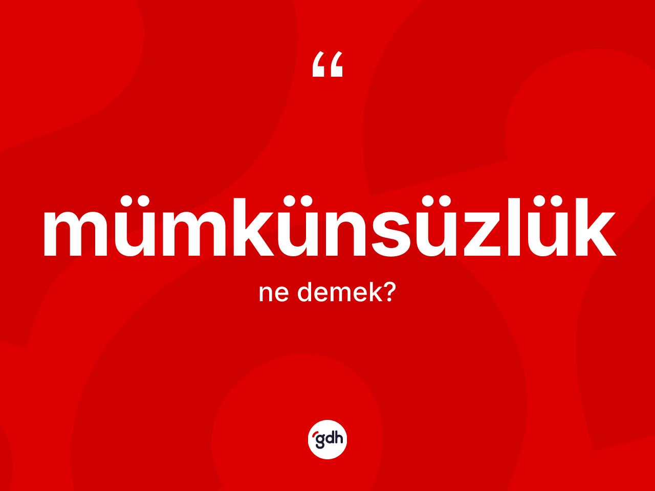 Mümkünsüzlük  ne anlama gelir? Mümkünsüzlük  kelimesinin TDK anlamı nedir?