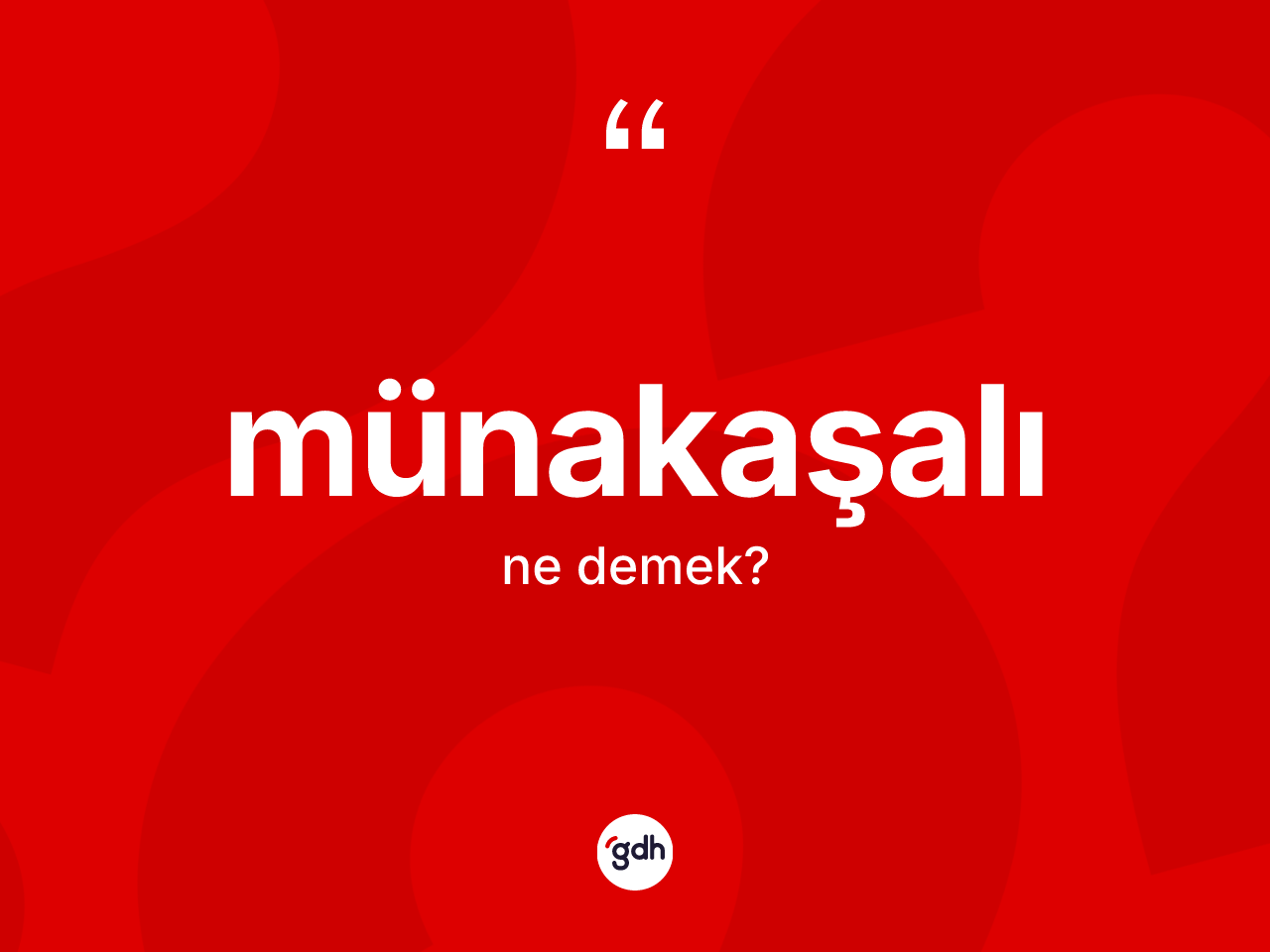 Münakaşalı ne demek? Münakaşalının TDK'ya göre anlamı nedir?
