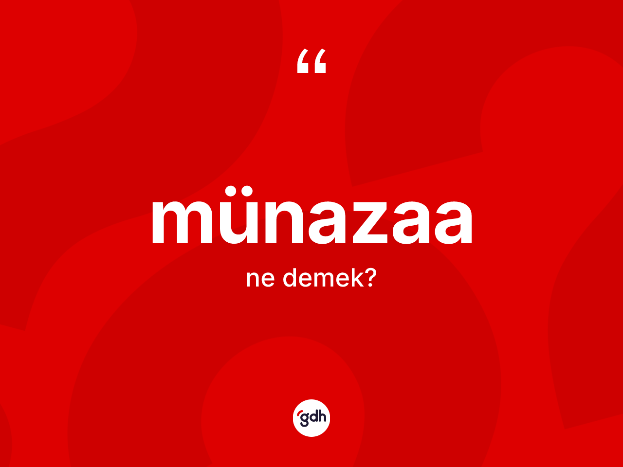 Münazaa nedir? Münazaanın sözlükteki anlamı nedir?