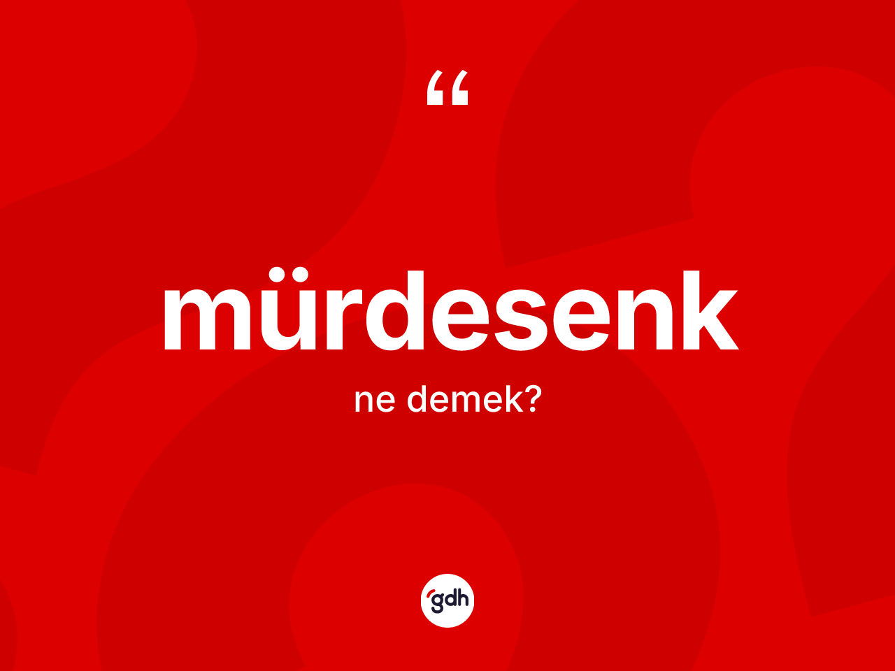 Mürdesenk kelimesinin anlamı nedir? Mürdesenk kelimesinin TDK anlamı nedir?