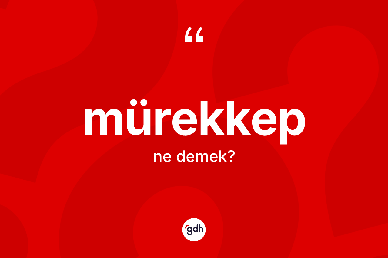 Mürekkep kelimesi nedir?