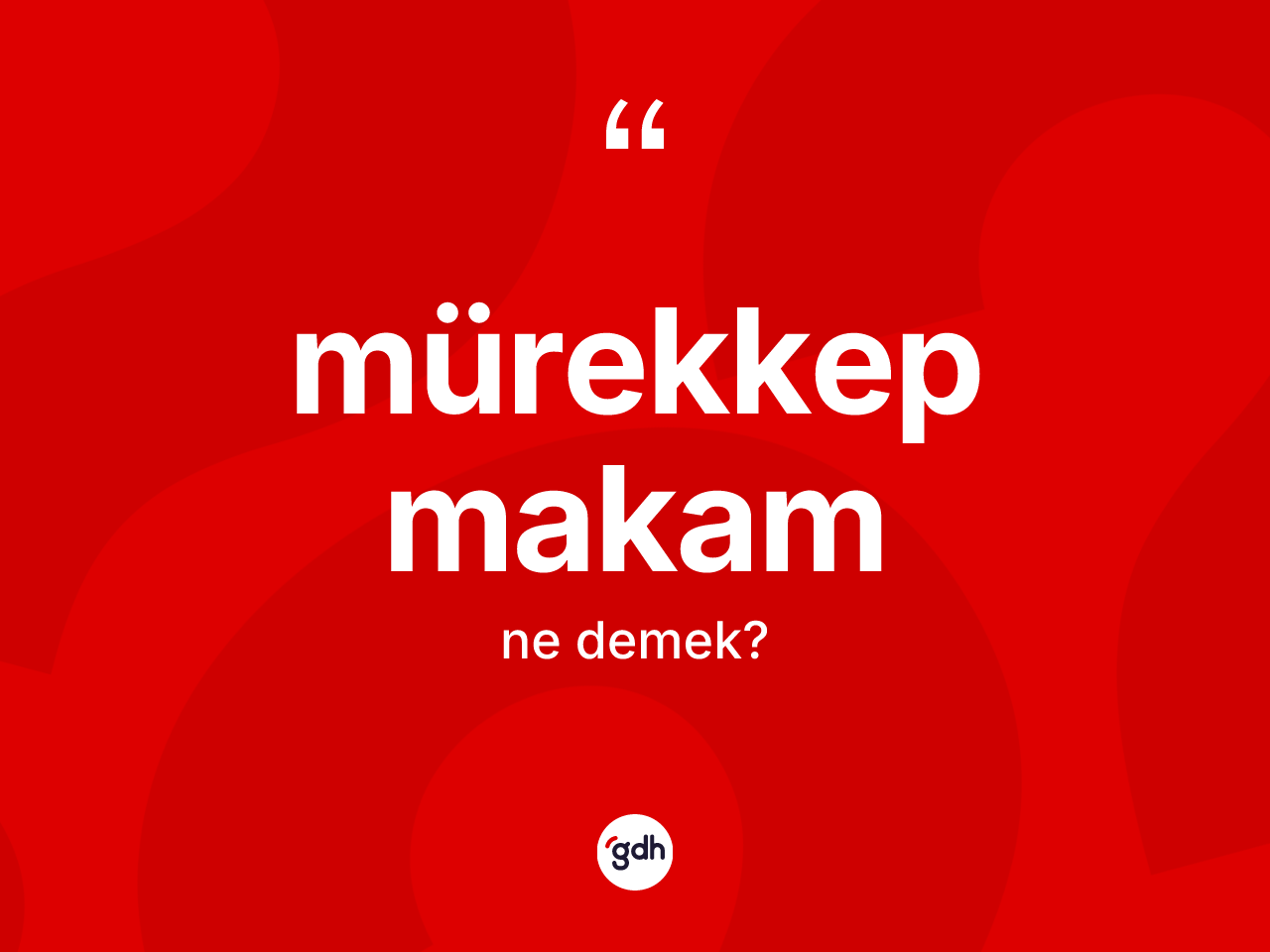 Mürekkep makam  kelimesi ne anlama gelir? Mürekkep makam ın TDK'ya göre anlamı nedir?