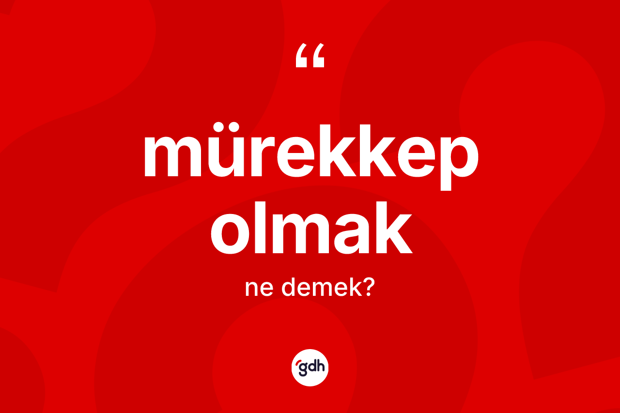 Mürekkep olmak ifadesinin kısaca anlamı nedir? Mürekkep olmak ifadesi nerede kullanılır?