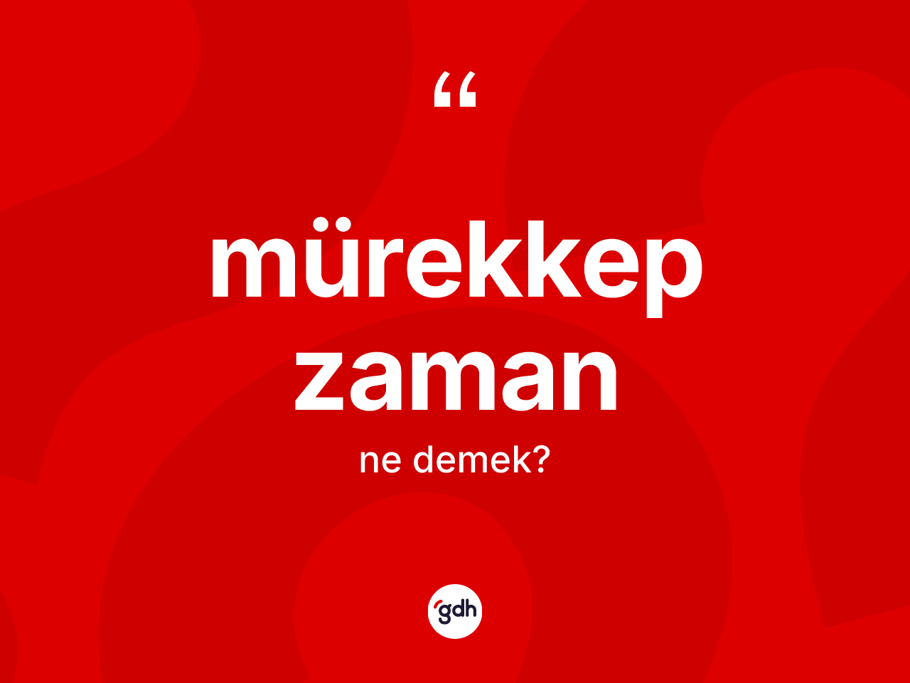 Mürekkep zaman  kelimesinin anlamı nedir? Mürekkep zaman  kelimesinin TDK anlamı nedir?