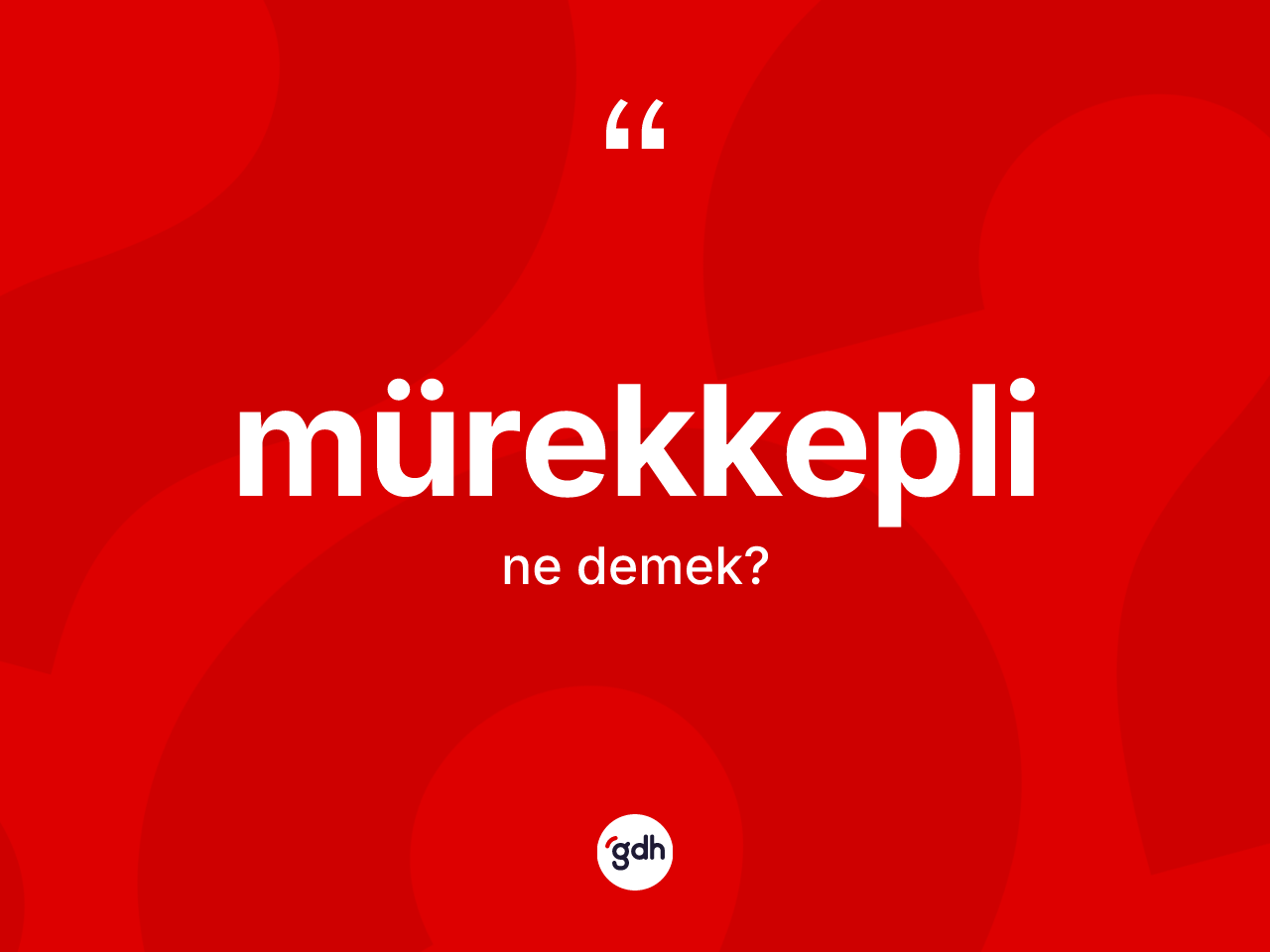 Mürekkepli kelimesi ne demek? Mürekkeplinin TDK'ya göre anlamı nedir?