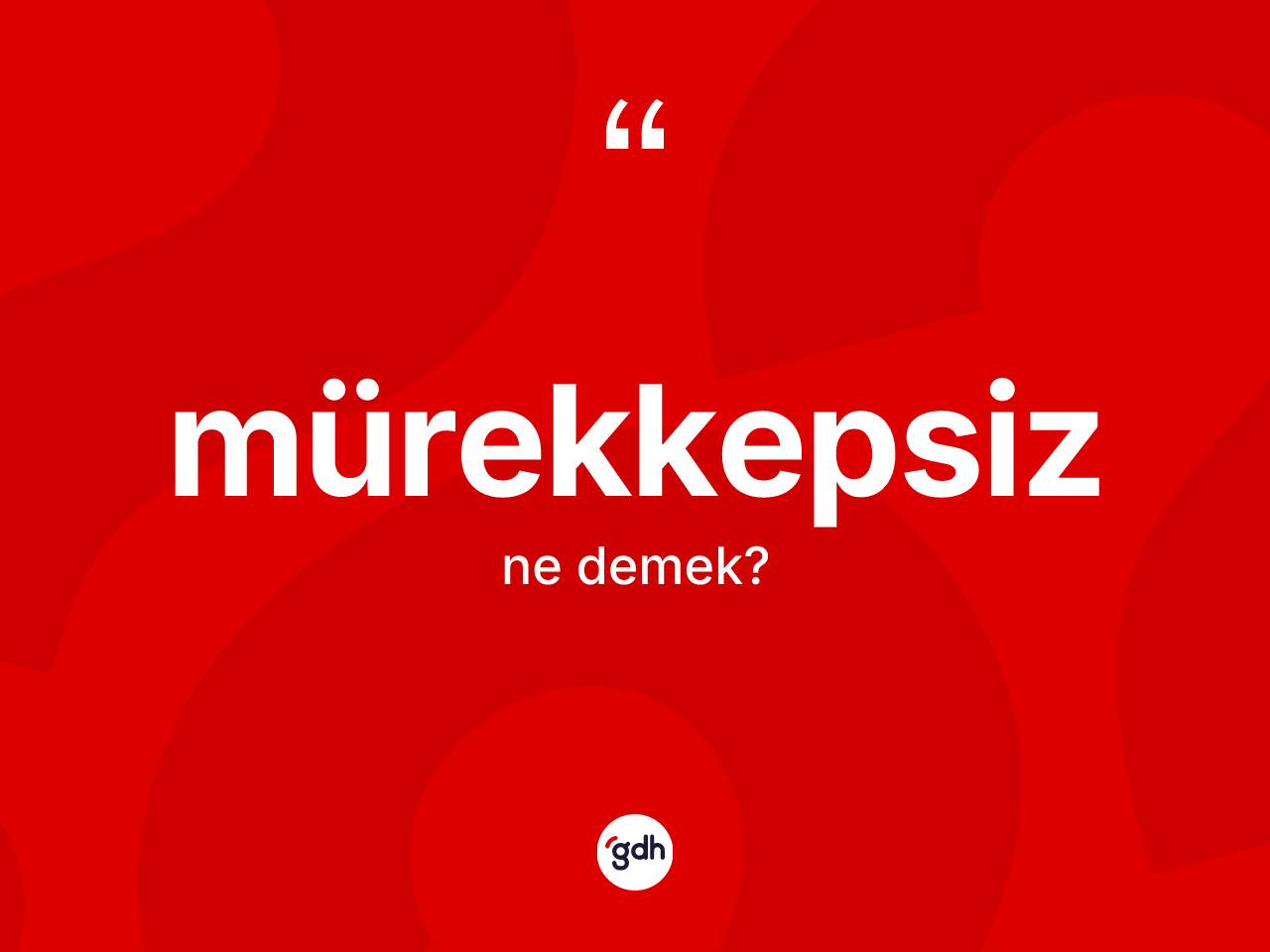 Mürekkepsiz kelimesinin sözlükteki tanımı nedir? Mürekkepsizin sözlükteki anlamı nedir?