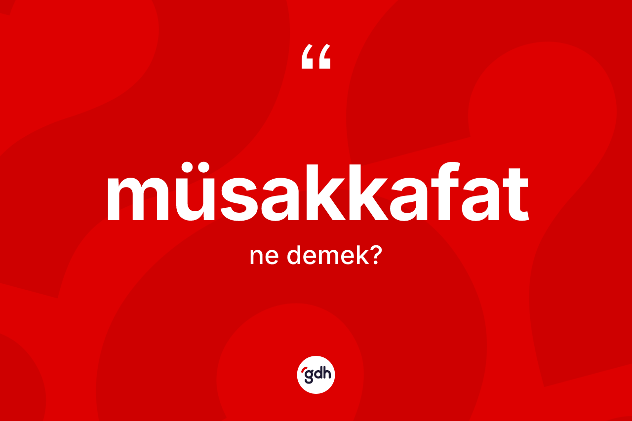 Müsakkafat ne demek? Müsakkafat kelimesinin TDK anlamı nedir?