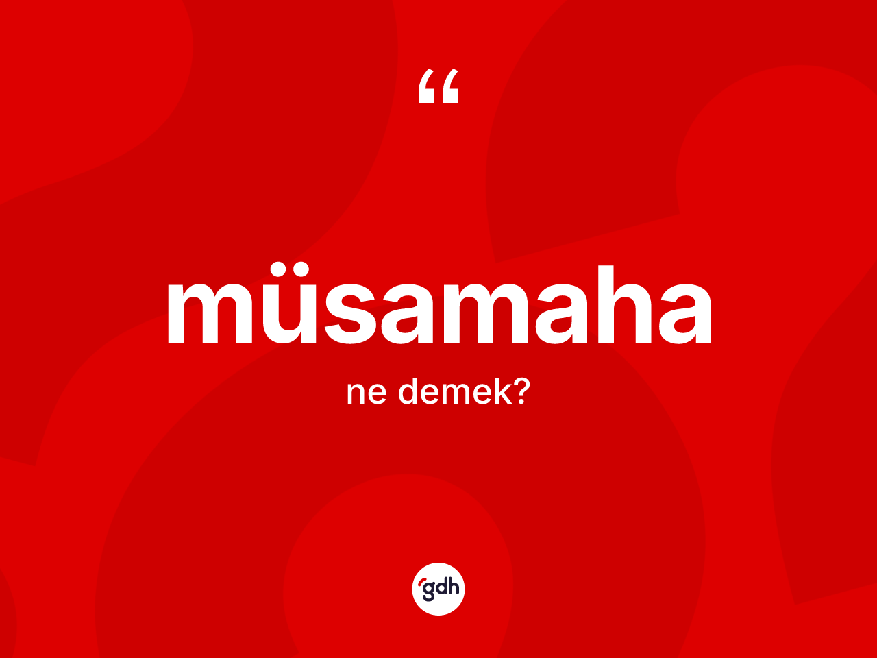 Müsamaha ne anlama gelir? Müsamaha kelimesinin özellikleri nelerdir?