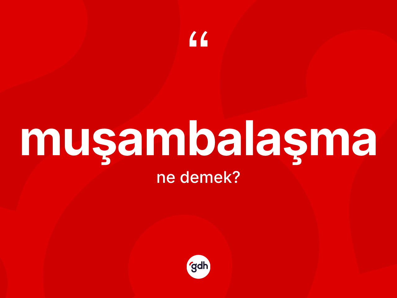 Muşambalaşma kelimesi nedir? Muşambalaşma kelimesinin TDK anlamı nedir?