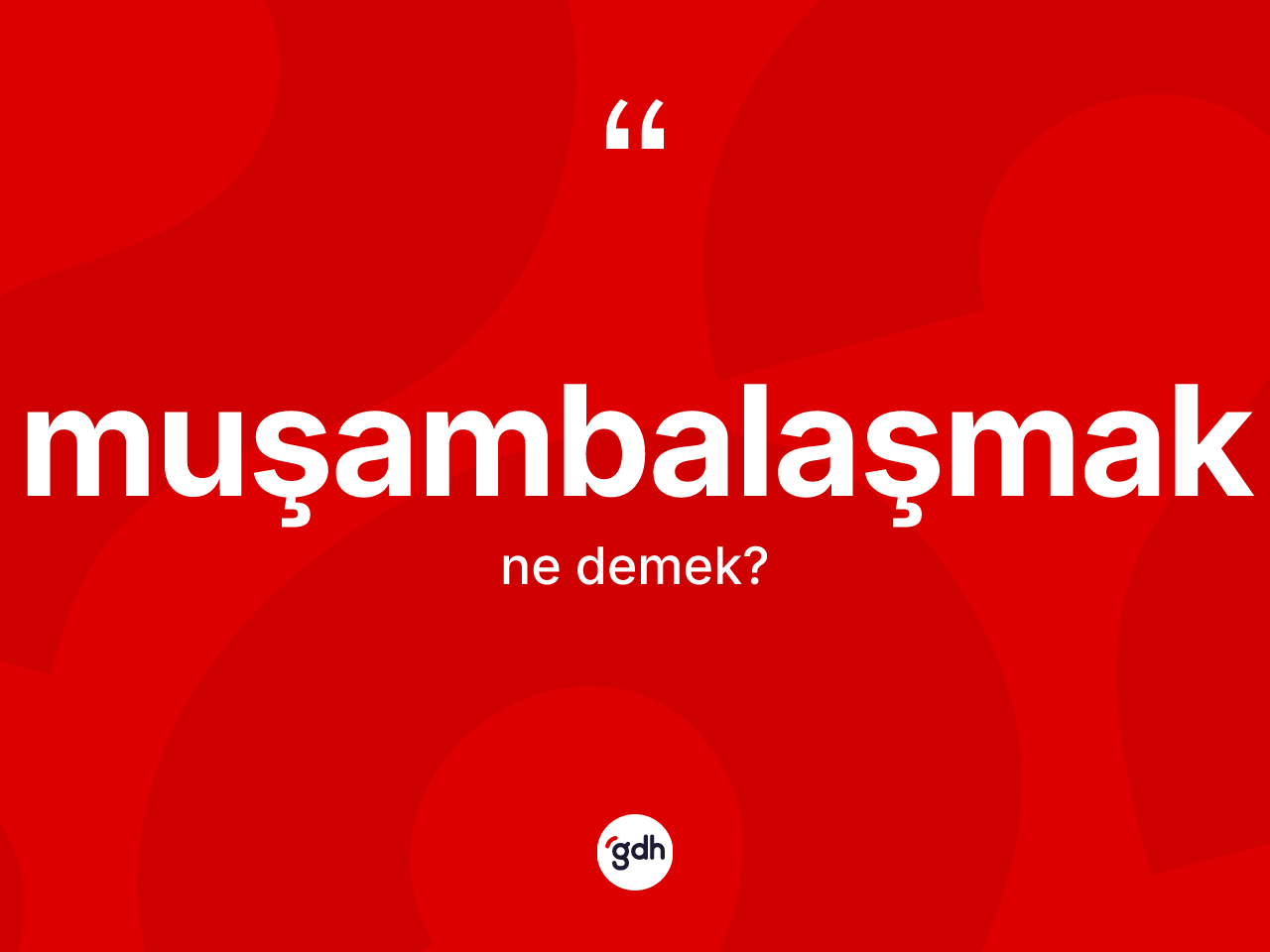 Muşambalaşmak nedir? Muşambalaşmağın halk arasındaki kullanımı nasıldır?