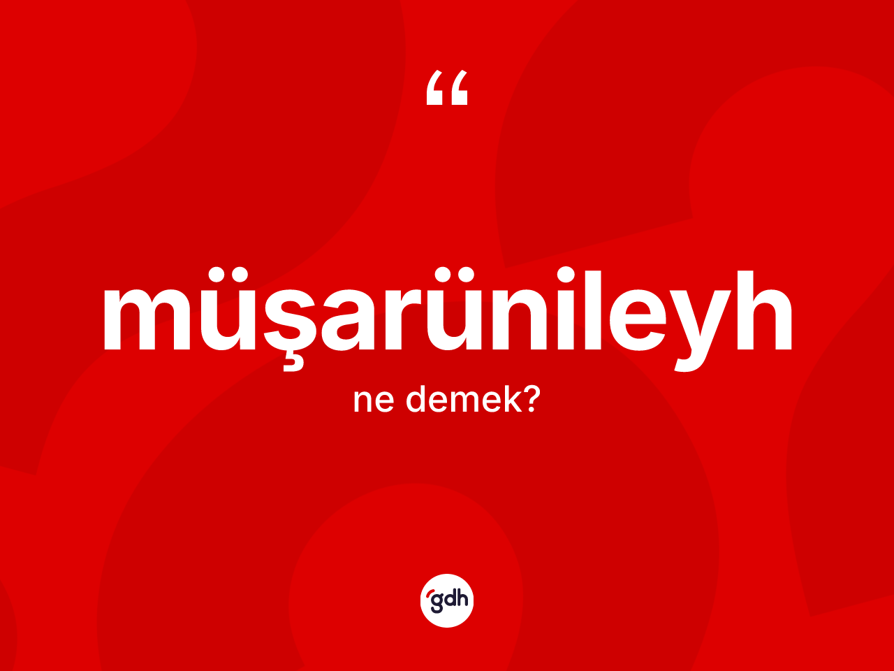 Müşarünileyh kelimesi nedir? Müşarünileyhin sözlükteki anlamı nedir?