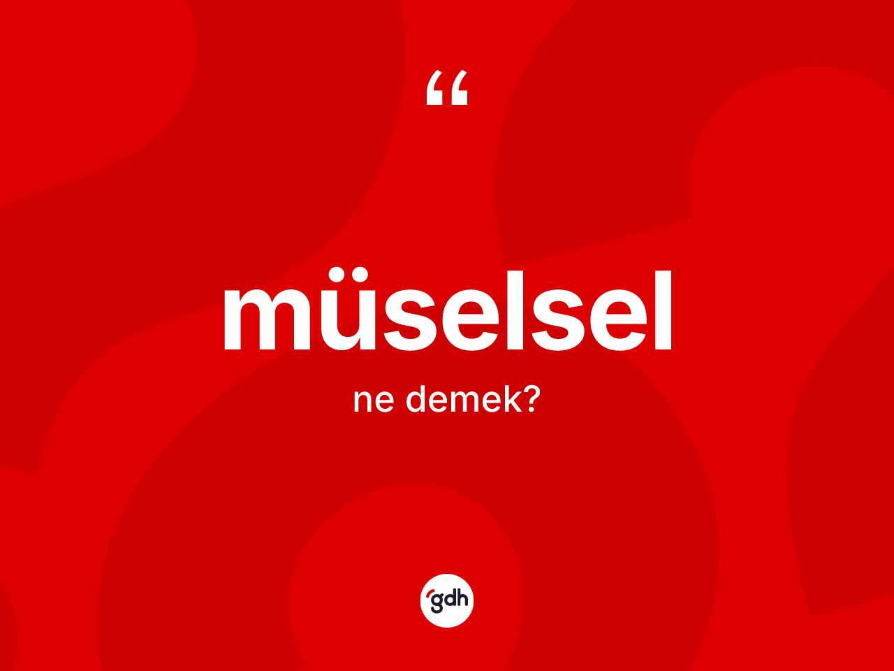 Müselsel kelimesinin anlamı nedir? Müselselin TDK'ya göre anlamı nedir?