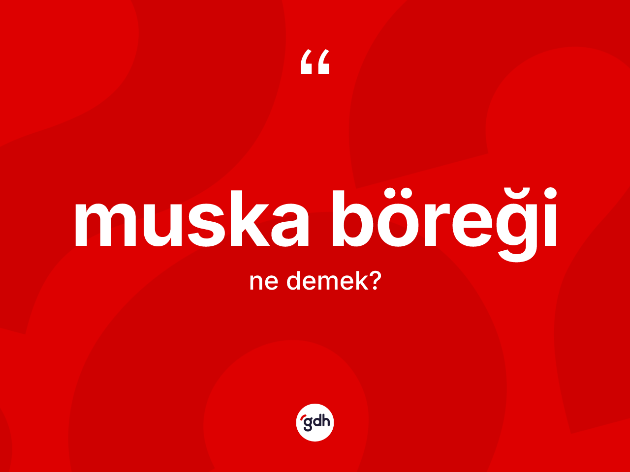 Muska böreği kelimesi ne demek? Muska böreği kelimesinin kaç farklı anlamı var?