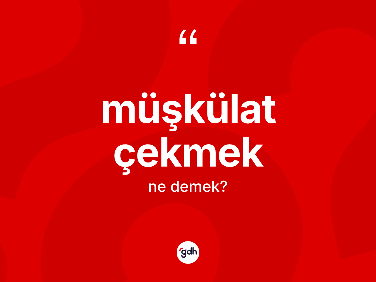 Müşkülat çekmek ifadesinin sözlükteki anlamı nedir? Müşkülat çekmek ifadesi hangi durumlarda kullanılır?