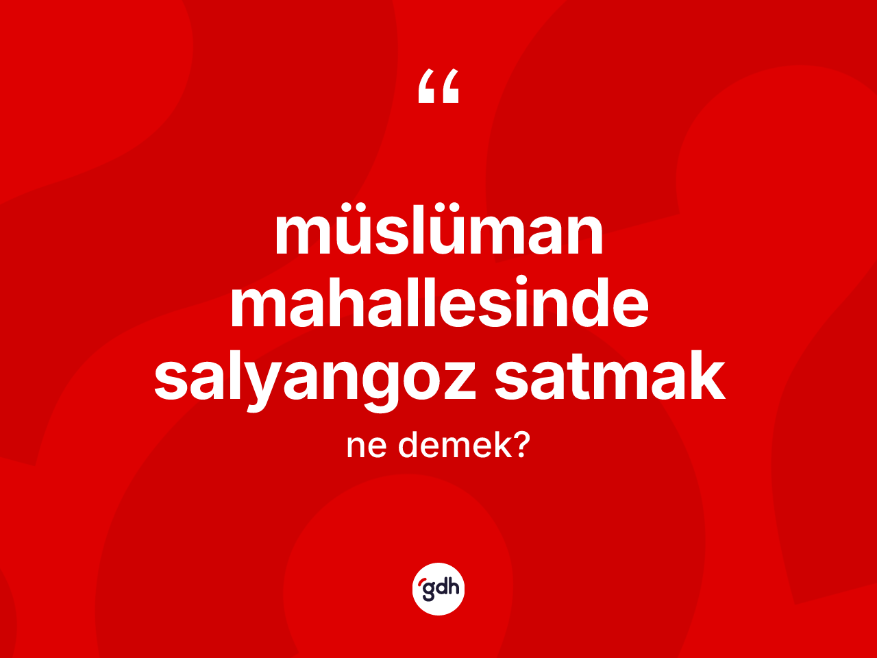 Müslüman mahallesinde salyangoz satmak sözü neyi anlatır? Müslüman mahallesinde salyangoz satmak sözünün sözlük anlamı nedir?