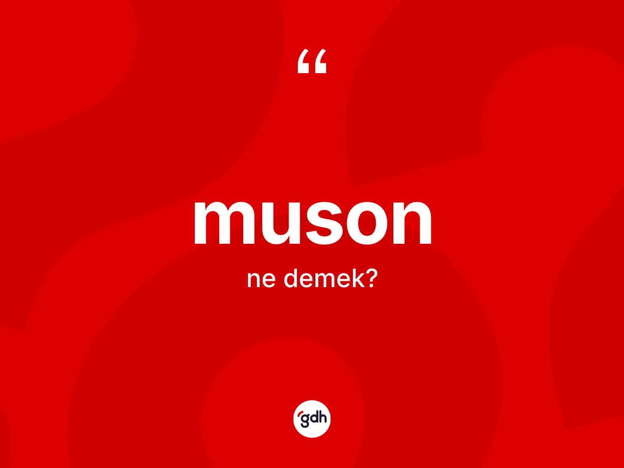 Muson kelimesi ne demek? Musonun halk arasındaki kullanımı nasıldır?