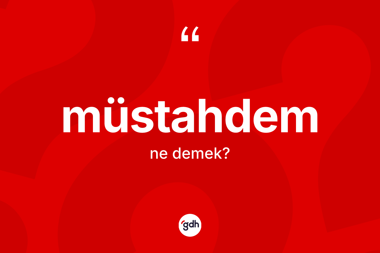 Müstahdem ne anlama gelir?