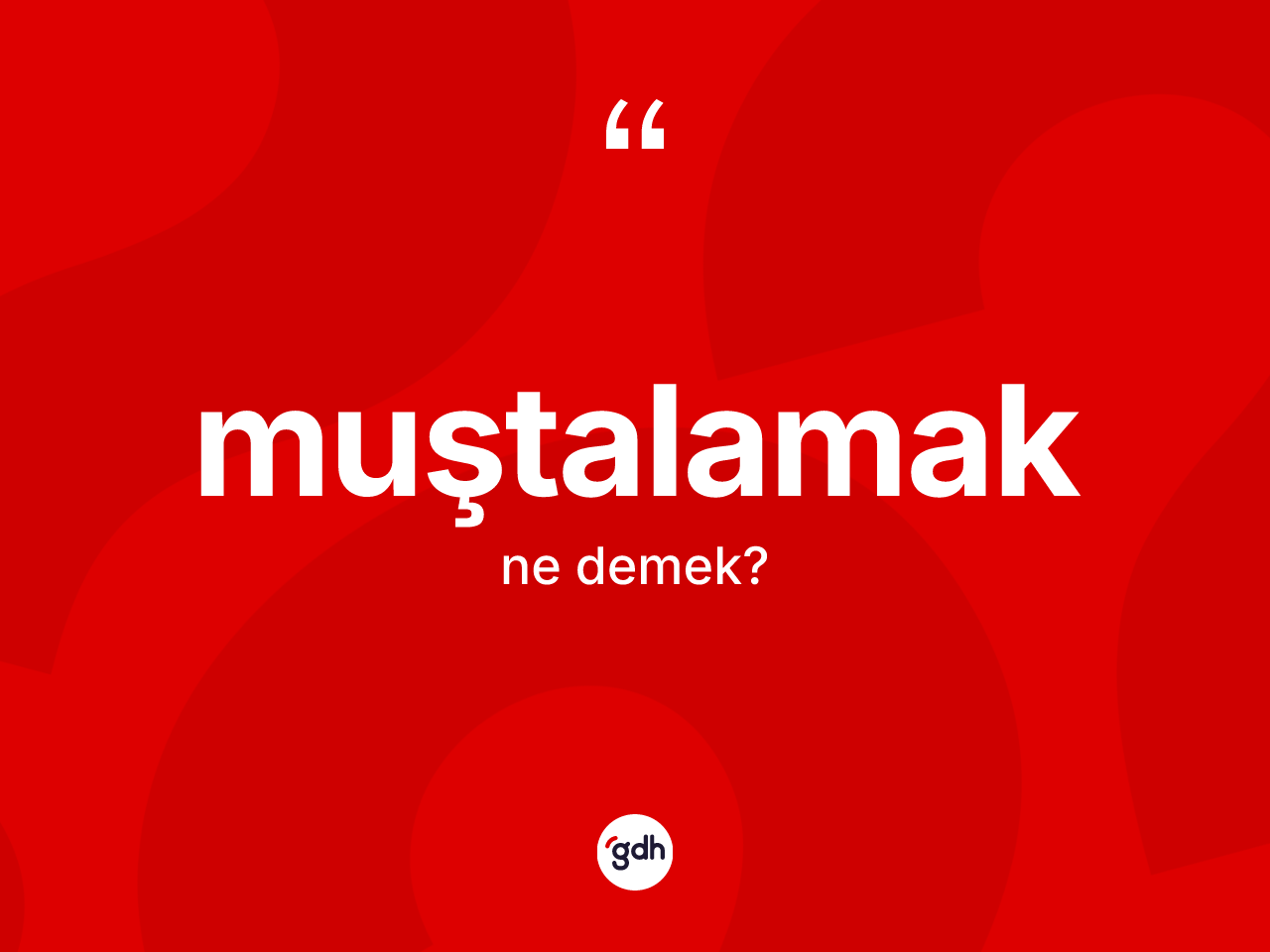 Muştalamak ne anlama gelir? Muştalamak kelimesinin TDK'ya göre açıklaması nedir?