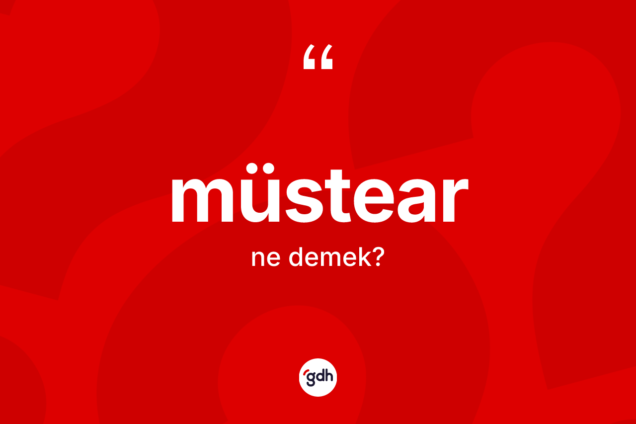 Müstear kelimesinin sözlükteki tanımı nedir? Müstear kelimesinin TDK anlamı nedir?