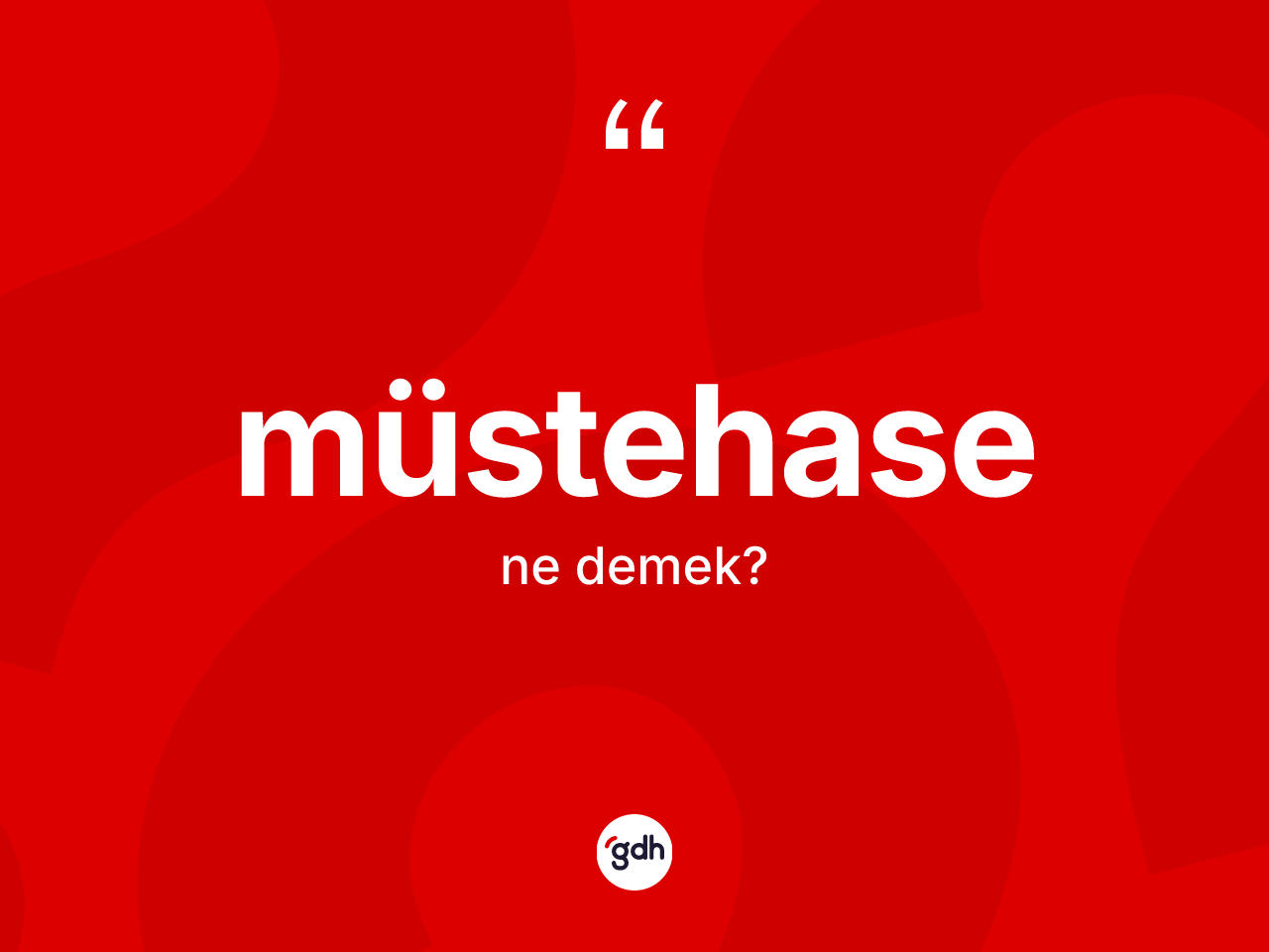 Müstehase kelimesi ne demek? Müstehasenin kısaca tanımı nedir?