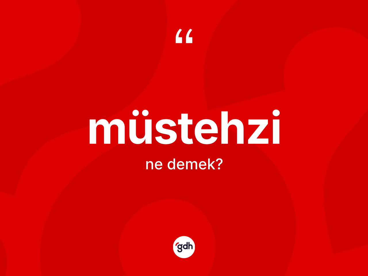 Müstehzi kelimesi nedir? Müstehzi kelimesinin özellikleri nelerdir?