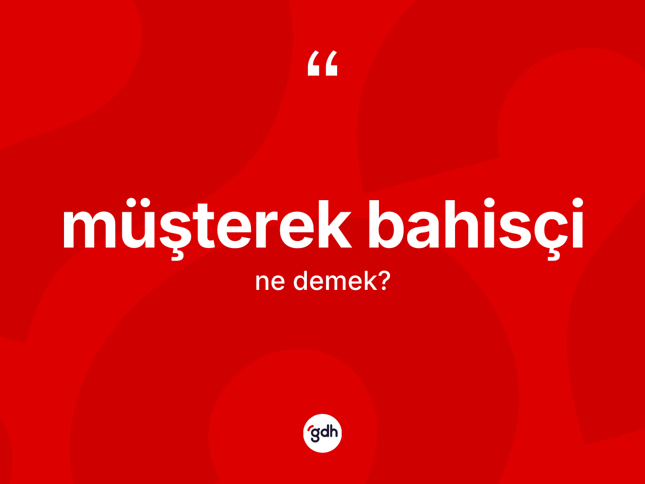 Müşterek bahisçi ne demek? Müşterek bahisçinin halk arasındaki kullanımı nasıldır?