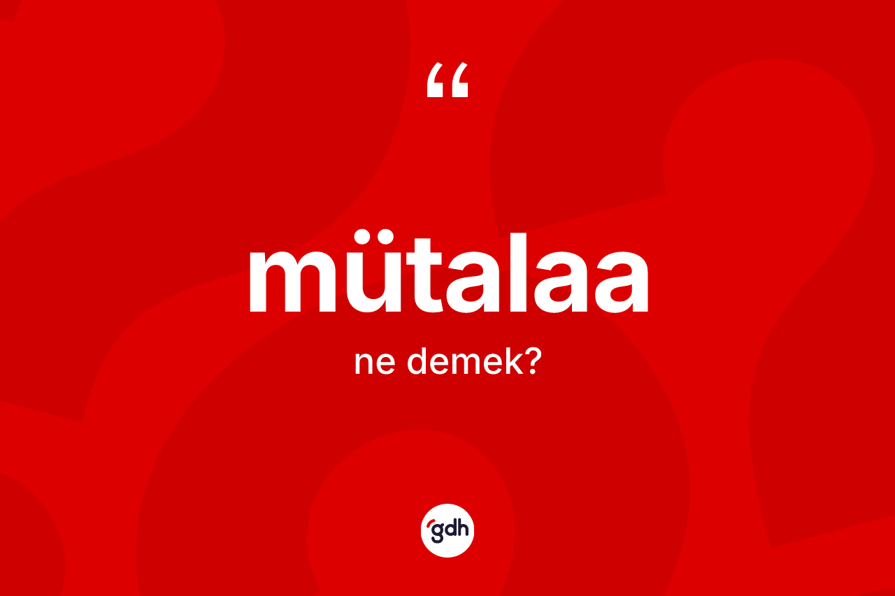 Mütalaa kelimesi nedir?