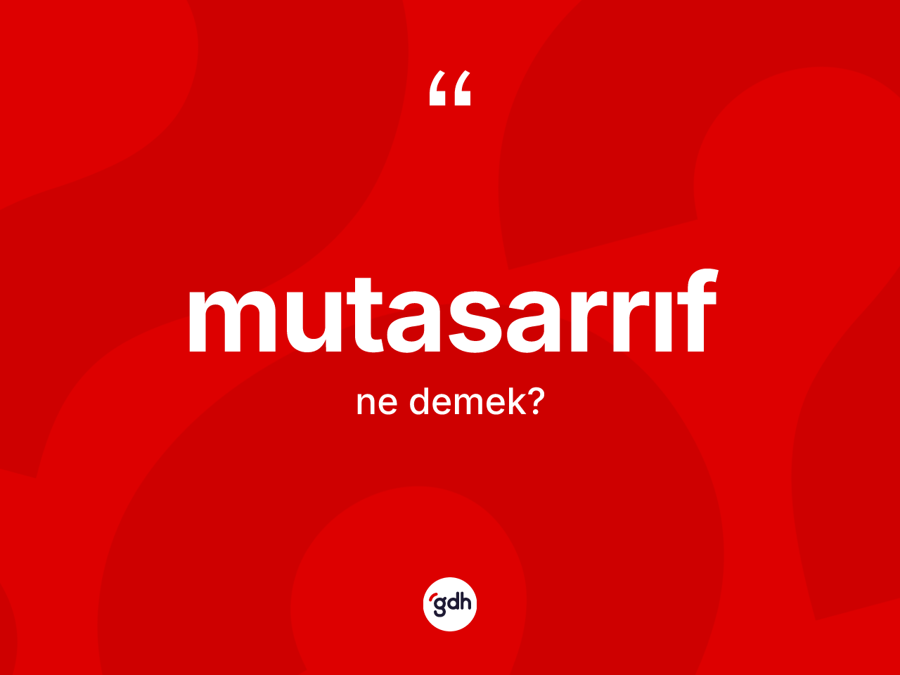 Mutasarrıf kelimesi nedir? Mutasarrıfın TDK'ya göre anlamı nedir?