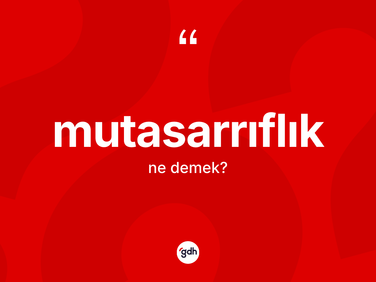 Mutasarrıflık kelimesinin anlamı nedir? Mutasarrıflığın sözlükteki anlamı nedir?