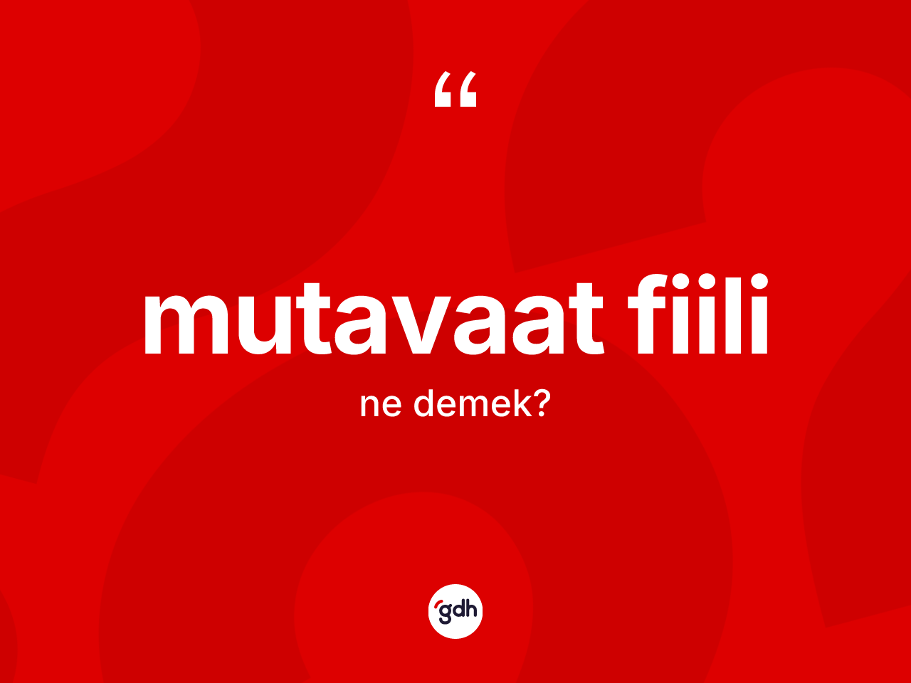 Mutavaat fiili kelimesinin tanımı nedir? Mutavaat fiilinin TDK'ya göre anlamı nedir?