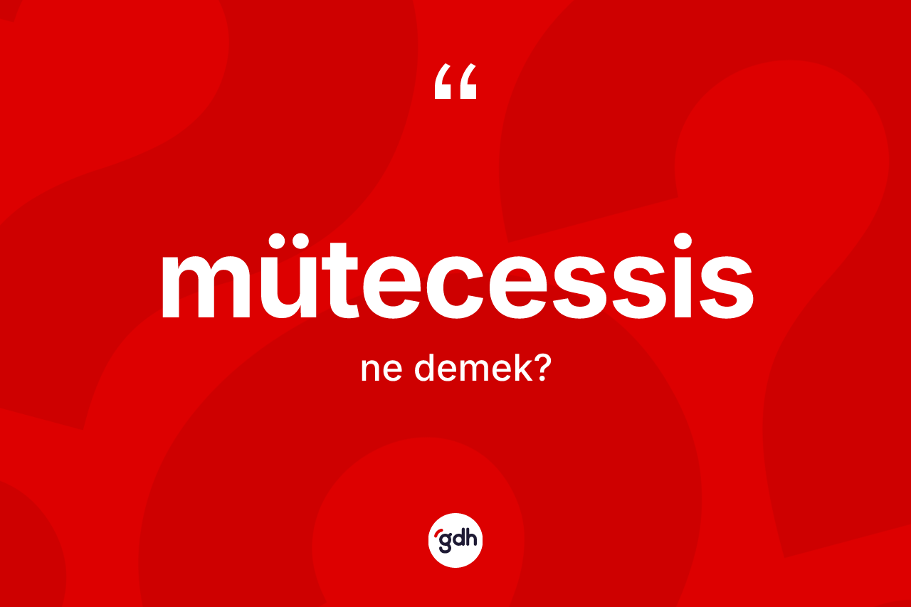 Mütecessis kelimesinin anlamı nedir? Mütecessisin TDK'ya göre anlamı nedir?